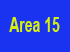 You Are Here: Area 15